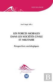 Les Forces Morales Dans Les Sociétés Civile Et Militaire : Perspectives Sociologiques