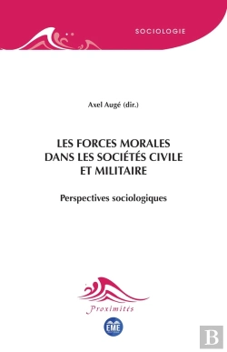 Bertrand.pt - Les Forces Morales Dans Les Sociétés Civile Et Militaire : Perspectives Sociologiques