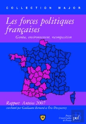 Les Forces Politiques Françaises ; Genèse, Enfironnement, Recomposition ; Rapport Anteios 2007