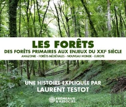 Bertrand.pt - Les Forets - Des Forets Primaires Aux Enjeux Du Xxie Siecle - Amazonie - Forets Medievales - Nouveau