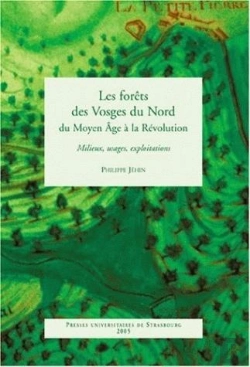 Bertrand.pt - Les Forets Des Vosges Du Nord Du Moyen Age A La Revolution. Milieux, Usages, Exploitations