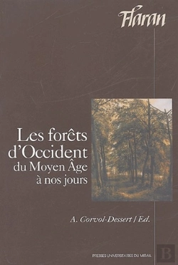 Bertrand.pt - Les Forêts D'Occident, Du Moyen Age À Nos Jours