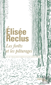 Les Forêts Et Les Pâturages : Et Autres Histoires D'Une Montagne