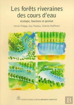 Bertrand.pt - Les Forêts Riveraines Des Cours D'Eau ; Écologie, Fonctions Et Gestion