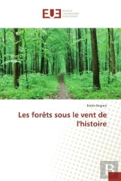 Les Forets Sous Le Vent De L'Histoire