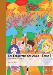 Les Forgerons Des Oasis - Tome 3 : Les Larmes Du Coeur