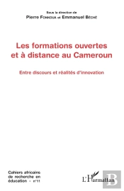 Les Formations Ouvertes Et À Distance Au Cameroun : Entre Discours Et Réalités D'Innovation