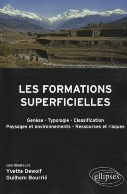 Bertrand.pt - Les Formations Superficielles. Génèse - Typologie - Classification - Paysages Et Environnements - Ressources Et Risques