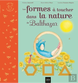 Bertrand.pt - Les Formes À Toucher Dans La Nature De Balthazar