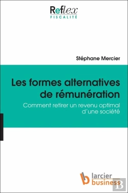 Bertrand.pt - Les Formes Alternatives De Rémunération ; Comment Retirer Un Revenu Optimal D'Une Société