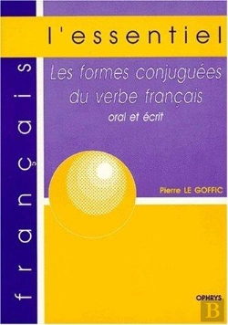 Bertrand.pt - Les Formes Conjugees Du Verbe Francais Oral Et Ecrit