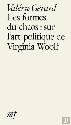 Bertrand.pt - Les Formes Du Chaos : Sur L'Art Politique De Virginia Woolf