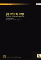 Les Formes Du Temps. Rythme, Histoire, Temporalite