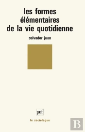 Les Formes Élémentaires De La Vie Quotidienne