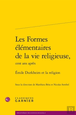 Bertrand.pt - Les Formes Élémentaires De La Vie Religieuse, Cent Ans Après ; Emile Durkheim Et La Religion
