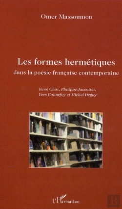 Bertrand.pt - Les Formes Hermétiques Dans La Poésie Française Contemporaine