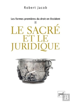 Bertrand.pt - Les Formes Premières Du Droit En Occident Tome 2 : Le Sacré Et Le Juridique