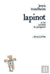 Les Formidables Aventures De Lapinot : Lapinot Et Les Carottes De Patagonie