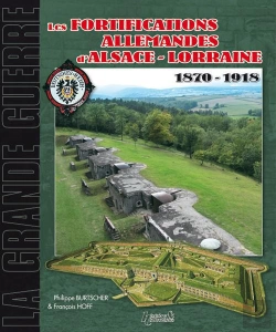 Bertrand.pt - Les Fortifications Allemandes D'Alsace-Lorraine, 1870-1918