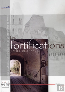Bertrand.pt - Les Fortifications En Ile-De-France, 1792-1944