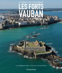Bertrand.pt - Les Forts Vauban De La Baie De Saint-Malo : Les Sentinelles De La Côte D'Émeraude