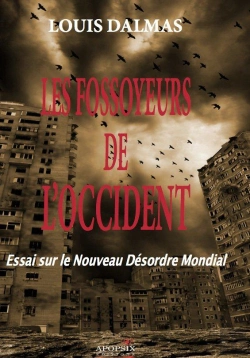 Bertrand.pt - Les Fossoyeurs De L'Occident ; Essai Sur Le Nouveau Désordre Mondial