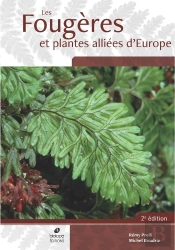 Les Fougères Et Plantes Alliées D'Europe (2e Édition)