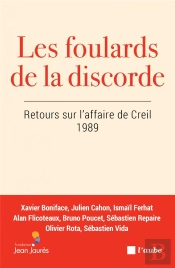 Les Foulards De La Discorde - Retours Sur L Affaire De Creil