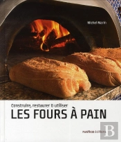 Les Four À Pain; Construire, Restaurer Et Utiliser