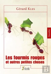 Les Fourmis Rouges Et Autres Petites Choses.
