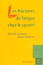 Les Fractures De Fatigue Chez Le Sportif