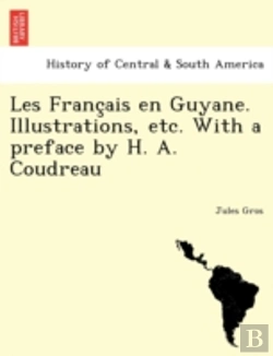 Bertrand.pt - Les Franc Ais En Guyane. Illustrations,