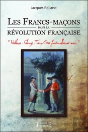 Les Franc-Macons Dans La Revolution Francaise