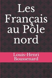 Les Francais Au Pole Nord