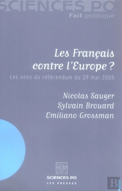 Bertrand.pt - Les Français Contre L'Europe ? Le Sens Du Référendum Du 29 Mai 2005