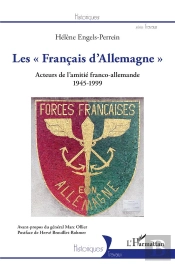 Les Français D'Allemagne ; Acteur De L'Amitié Franco-Allemande 1945-1999