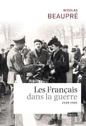 Les Français Dans La Guerre ; 1939-1945