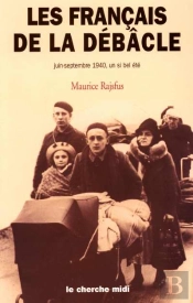 Les Francais De La Debacle - Juin Septembre 1940, Un Si Bel Ete