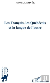 Les Français, Les Québécois Et La Langue De L'Autre