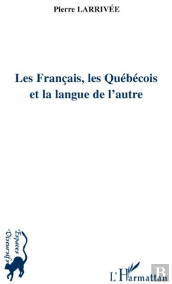 Bertrand.pt - Les Français, Les Québécois Et La Langue De L'Autre