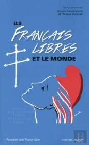 Les Français Libres Et Le Monde
