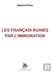 Les Francais Ruines Par L'Immigration