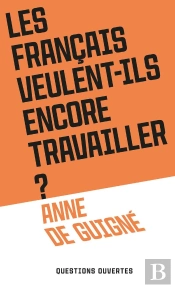Les Français Veulent-Ils Encore Travailler ?