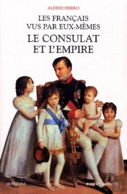 Bertrand.pt - Les Francais Vus Par Eux-Memes : La France Du Consulat Et De L'Empire
