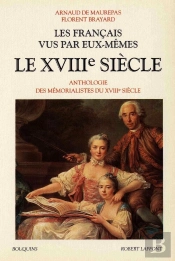 Les Français Vus Par Eux-Mêmes - Tome 2 - Le Xviiième Siècle