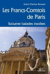 Les Francs-Comtois De Paris, Soixante Balades Insolites