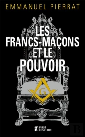 Les Francs-Macons Et Le Pouvoir
