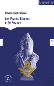 Les Francs-Maçons Et Le Pouvoir
