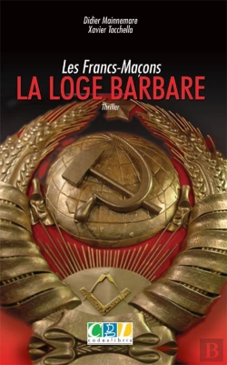 Bertrand.pt - Les Francs-Maçons ; La Loge Barbare
