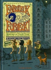 Les Freak Brothers Hors-Série : Fabuleux Furieux ! Hommage En Freak Style, A Gilbert Shelton Tribute